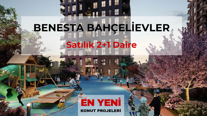 benesta bahçelievler daire fiyatları satılık daire