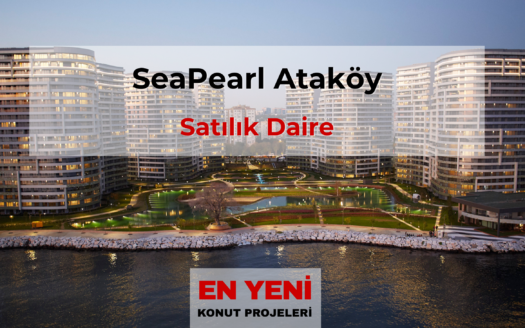 Seapearl Ataköy, Ataköy sahil konut projeleri, İstanbul denize sıfır konut, İstanbul lüks konut projeleri, Ataköy satılık daire, deniz manzaralı daire İstanbul, İstanbul sahil rezidans, Ataköy yeni konut projeleri, İstanbul sahil hattı konut projeleri, lüks rezidans İstanbul, seapearl Ataköy satılık daire,