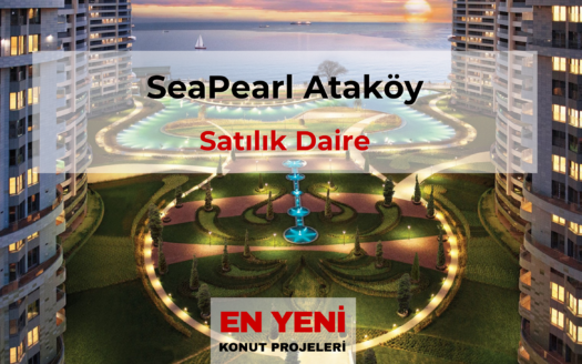 Seapearl Ataköy, Ataköy sahil konut projeleri, İstanbul denize sıfır konut, İstanbul lüks konut projeleri, Ataköy satılık daire, deniz manzaralı daire İstanbul, İstanbul sahil rezidans, Ataköy yeni konut projeleri, İstanbul sahil hattı konut projeleri, lüks rezidans İstanbul, seapearl Ataköy satılık daire,