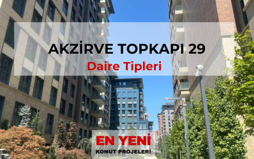 akzirve Topkapı 29 satılık daire, akzirve Topkapı 29 fiyat listesi, akzirve Topkapı 29 yorumlar, akzirve Topkapı 29 satış ofisi, akzirve Topkapı 29 daire fiyatları, akzirve Topkapı 29 fiyat,