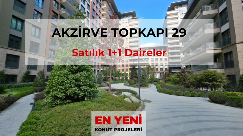akzirve topkapı 29 satılık 1+1 daire fiyatları