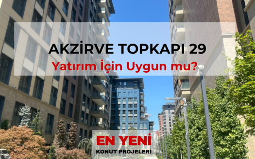 akzirve Topkapı 29 satılık daire, akzirve Topkapı 29 fiyat listesi, akzirve Topkapı 29 yorumlar, akzirve Topkapı 29 satış ofisi, akzirve Topkapı 29 daire fiyatları, akzirve Topkapı 29 fiyat,